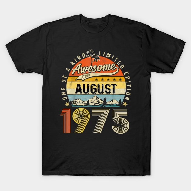 Awesome Since August 1975 Vintage 48th Birthday T-Shirt by Tagliarini Kristi